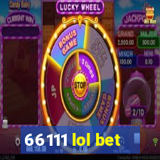 66111 lol bet